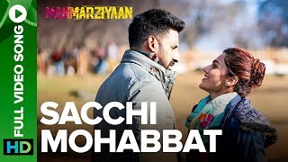 Sacchi Mohabbat  Full Video Song  Manmarziyaan  Amit Trivedi Shellee  Abhishek Taapsee [upl. by Aimar664]