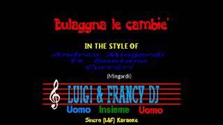 Andrea Mingardi ft Gaetano Curreri  Bulaggna le cambie quotSincro LampF Karaokequot [upl. by Nylirrehs]