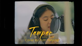 Tampar  Juicy Luicy  Cover by Putri Tanjung [upl. by Tim589]