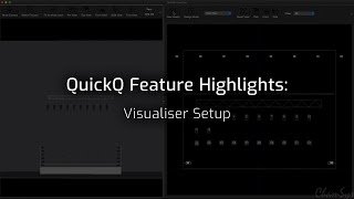 QuickQ Feature Videos Visualiser Setup [upl. by Odawa752]