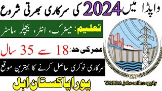 WAPDA New Jobs 2024  WAPDA Jobs  Today Jobs in Pakistan Latest Jobs in Pakistan 2024  PAK Jobs [upl. by Casabonne]