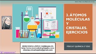 FyQ 3º ESO 3 ÁTOMOS MOLÉCULAS Y CRISTALES EJERCICIOS [upl. by Bartle]