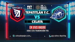 EN VIVO Tepatitlán vs Celaya  Liga BBVA Expansión MX [upl. by Mackie]