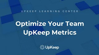 Mastering Key Metrics for Team Efficiency  Wrench Time and More  UpKeep [upl. by Eilime]