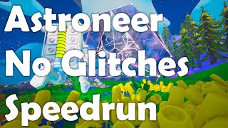 Astroneer Glitchless Speedrun 10014 [upl. by Solberg]