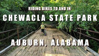 Chewacla State Park  Auburn Alabama  Exploring a Few of the Bike Trails [upl. by Dalpe]