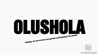 How to pronounce OLUSHOLA [upl. by Eniale]