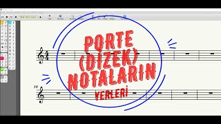 PORTE DİZEK  NOTA YERLERİ [upl. by Eirrod]