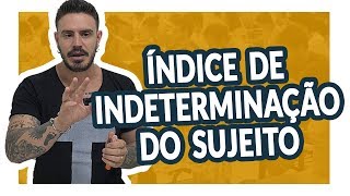 ÍNDICE DE INDETERMINAÇÃO DO SUJEITO Pablo Jamilk [upl. by Eixid]