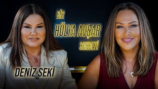 Bir Hülya Avşar Sohbeti  Deniz Seki [upl. by Schofield611]