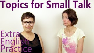 Appropriate Topics for Small Talk  Conversation Skills [upl. by Broida273]