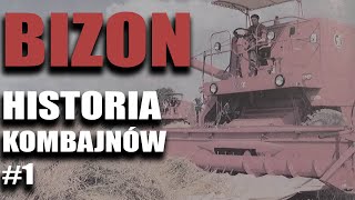 Bizon 1 Historia kombajnów których miało nie być odc1 cz1  FARMERPL [upl. by Asseral]