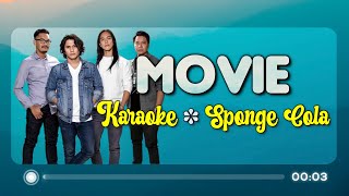 MOVIE  Sponge Cola KARAOKE Version [upl. by Ennazor454]