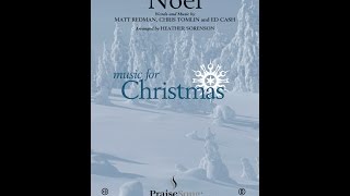 NOEL SATB Choir  Matt RedmanChris TomlinEd Casharr Heather Sorenson [upl. by Nazar]