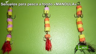 Como hacer SEÑUELOS CASEROS de pesca  MANDULA Señuelo Artesanal [upl. by Constance]