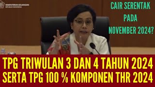 TPG TRIWULAN 3 DAN 4 SERTA TPG 100 PERSEN KOMPONEN THR DAN GAJI KE13 CAIR DI NOVEMBER 2024 [upl. by Jephum200]