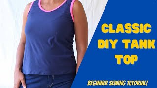 Classic DIY Tank Top  Beginner Sewing Tutorial  Tank Top Pattern [upl. by Hnoj]