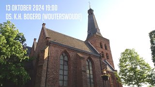 13102024  Avonddienst 1900  Oude Kerk  ds KH Bogerd Wouterswoude [upl. by Erich350]