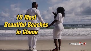 10 Most Beautiful Beaches in Ghana [upl. by Edyaj946]