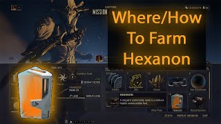 Where to Find Hexanon  Resource Farming Guide  Warframe 2022 [upl. by Akema112]