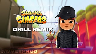 I Put A Drill Beat On The Subway Surfers Theme Song Prod javveyprod DRILL REMIX [upl. by Kriste]