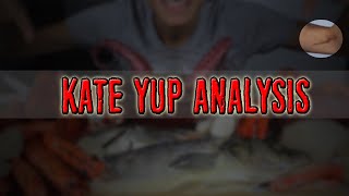 Kate Yup Analysis [upl. by Ellesor]