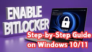 StepbyStep Guide on Enable EASY BitLocker Drive Encryption to Protect Your Data on Windows 1011 [upl. by Macomber81]