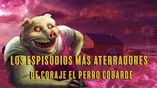 Los episodios MÁS ATERRADORES de Coraje El Perro Cobarde [upl. by Moselle]