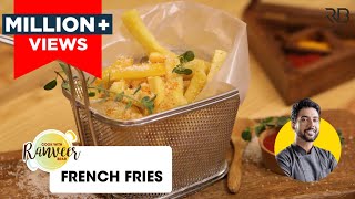 French Fries  फ्रेंच फ्राइज  Secret of perfect French Fries at home  Chef Ranveer Brar [upl. by Alleoj]