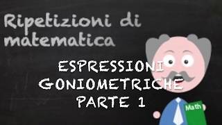 Espressioni goniometriche Parte 1 [upl. by Inez]