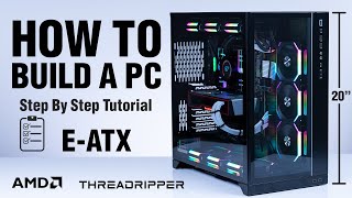 How To Build An EATX PC Threadripper [upl. by Pernick]