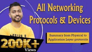 Lec88 All Networking Protocols amp Devices  Summary from Physical to Application Layer protocols [upl. by Ardehs]