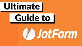 ULTIMATE JOTFORM TUTORIAL  Stepbystep Guide to Using JotForm [upl. by Ahsya872]