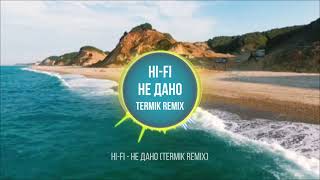 HiFi  Не Дано Termik Remix Music Video [upl. by Crowns]