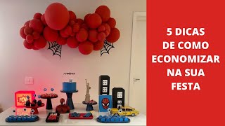 5 DICAS DE COMO ECONOMIZAR NA SUA FESTA [upl. by Dillie]