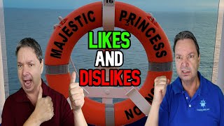 MAJESTIC PRINCESS LIKES AND DISLIKES [upl. by Gardell949]