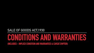 Conditions amp Warranties  implied conditions amp warranties  caveat emptor Sale of Goods Act Part 2 [upl. by Aihtennek729]