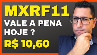 MXRF11 VALE A PENA HOJE [upl. by Necila]