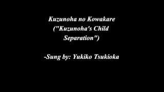 quotKuzunoha no Kowakarequot Full Song  Lyrics [upl. by Alcine]