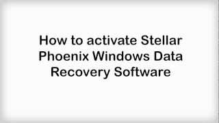 Activate Stellar Phoenix Windows Data Recovery 50 [upl. by Schoening]