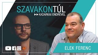 Szavakon túl  Elek Ferenc Klubrádió [upl. by Fuller]