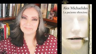 LA PACIENTE SILENCIOSA  ALEX MICHAELIDES  RESEÑA [upl. by Aeneg]