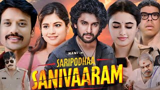 Saripodhaa Sanivaaram Full Movie Hindi  Nani  Priyanka Mohan  S J Suryah  Review And Details [upl. by Mmada]