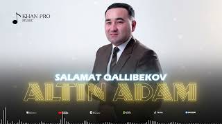 Salamat Qallibekov  Altin adam  Саламат Каллибеков  Алтын адам [upl. by Oht4]