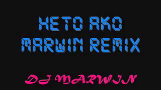 HETO AKO REMIX BY DJ MARWIN [upl. by Libbey502]