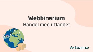 Webbinarium Handel med utlandet [upl. by Vinay134]