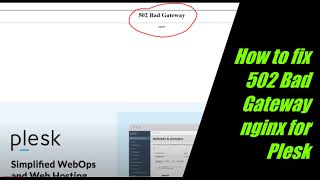 How to fix 502 Bad Gateway nginx for Plesk Website or cPanel [upl. by Ardnovahs]