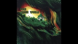 Fobi  Green World [upl. by Brannon]