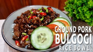 GROUND PORK BULGOGI RICE BOWL  QUICK AND EASY RECIPE  HOW TO COOK BULGOGI [upl. by Frederica]