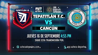 EN VIVO Tepatitlán vs Cancún FC  Liga BBVA Expansión MX [upl. by Azar]